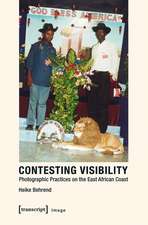 Behrend, H: Contesting Visibility