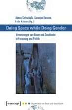 Doing Space while Doing Gender