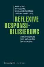 Reflexive Responsibilisierung.
