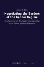 Negotiating the Borders of the Gender Regime – Developments and Debates on Trans(sexuality) in the Federal Republic of Germany