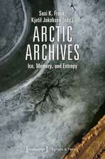 Arctic Archives – Ice, Memory, and Entropy