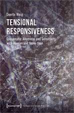 Weig, D: Tensional Responsiveness