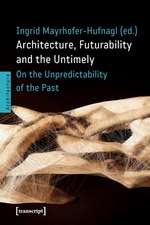 Architecture, Futurability and the Untimely