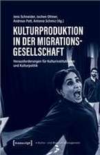 Kulturproduktion in der Migrationsgesellschaft