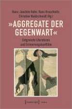 'Aggregate der Gegenwart'