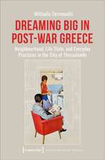 Zermpoulis, M: Dreaming Big in Post-War Greece