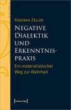 Negative Dialektik und Erkenntnispraxis