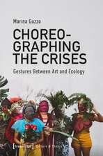 Choreographing the Crises