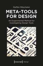 Meta-Tools for Design: An Experimental Method for Investigating Design Tools