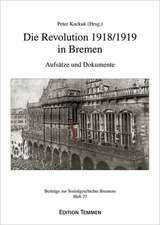 Beiträge zur Sozialgeschichte Bremens 27. Revolution 1918/1919 in Bremen