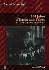 100 Jahre »Totem und Tabu« / Totem und Tabu