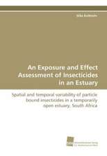 An Exposure and Effect Assessment of Insecticides in an Estuary