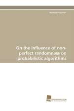 On the Influence of Non-Perfect Randomness on Probabilistic Algorithms: Belastungen Und Angehorigengruppen