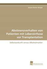 Abstinenzverhalten von Patienten mit Leberzirrhose vor Transplantation