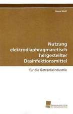 Nutzung elektrodiaphragmaretisch hergestellter Desinfektionsmittel