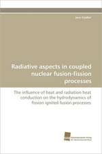 Radiative Aspects in Coupled Nuclear Fusion-Fission Processes: Wenn Patienten Sich Krank Machen