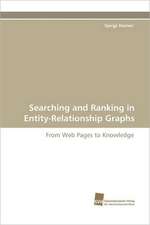 Searching and Ranking in Entity-Relationship Graphs