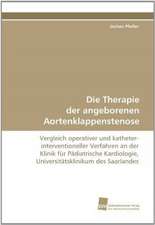 Die Therapie der angeborenen Aortenklappenstenose