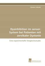 Dysinhibition im sensor. System bei Patienten mit zervikaler Dystonie