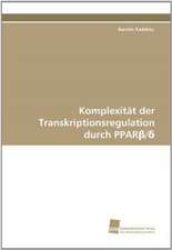 Komplexitat Der Transkriptionsregulation Durch Ppar: Finding Out about Getting in