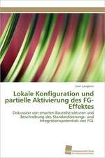 Lokale Konfiguration Und Partielle Aktivierung Des FG-Effektes: Transformation Und Spaltungen