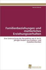 Familienbeziehungen Und Mutterliches Erziehungsverhalten: Verlaufsbeobachtung Nach Nierentransplantation