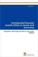 Immigrated Russian Jewish Elites in Israel and Germany