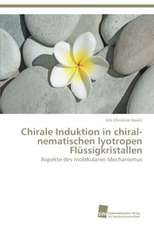 Chirale Induktion in chiral-nematischen lyotropen Flüssigkristallen