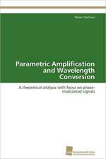 Parametric Amplification and Wavelength Conversion