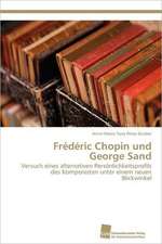 Frederic Chopin Und George Sand: Resorption, Metabolismus Und Mutagenitat