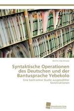 Syntaktische Operationen des Deutschen und der Bantusprache Yebekolo