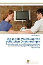 Die soziale Vererbung von politischen Orientierungen