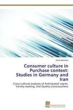 Consumer culture in Purchase context: Studies in Germany and Iran