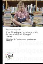 Problématique des daara et de la mendicité au Sénégal Tome i