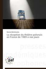 La réception du théâtre polonais en France de 1989 à nos jours