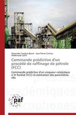 Commande prédictive d'un procédé de raffinage de pétrole (FCC)