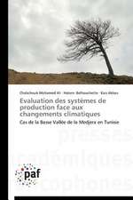 Evaluation des systèmes de production face aux changements climatiques