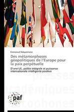 Des métamorphoses géopolitiques de l¿Europe pour la paix perpétuelle