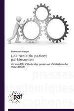 L'akinésie du patient parkinsonien