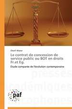 Le contrat de concession de service public ou BOT en droits Fr.et Eg.