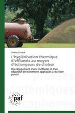 L¿hygiénisation thermique d¿effluents au moyen d¿échangeurs de chaleur