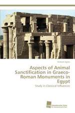 Aspects of Animal Sanctification in Graeco-Roman Monuments in Egypt