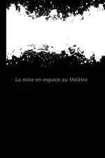 La mise en espace au théâtre