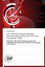 Les réseaux maçonniques franco-américains de 1773 au 14 juillet 1789