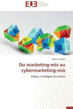 Du Marketing-Mix Au Cybermarketing-Mix: Mythe Ou Realite?