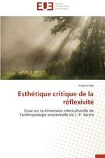 Esthetique Critique de La Reflexivite: Mythe Ou Realite?