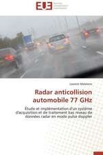 Radar Anticollision Automobile 77 Ghz: Mythe Ou Realite?