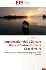 Implantation Des Pecheurs Dans Le Sud-Ouest de La Cote D'Ivoire