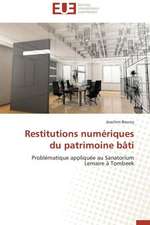 Restitutions Numeriques Du Patrimoine Bati: de La Fin Du Miracle Au Desastre 1980-2005