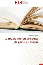 La Reparation Du Prejudice de Perte de Chance